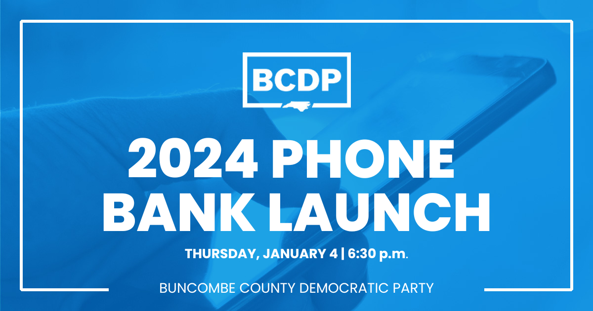 2024 Phone Bank Launch Buncombe Democratic Party   2024 PHONE BANK Launch 20231210185531718014 